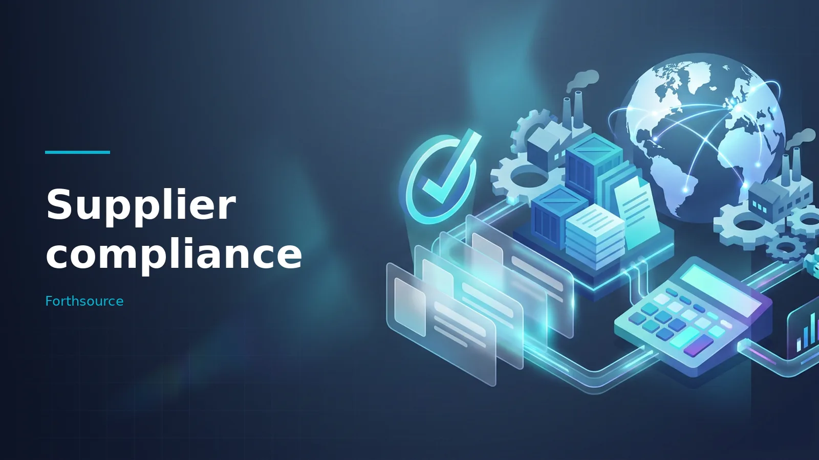 Glowing blue isometric graphic of factory gears, checkmark, documents, and globe for supplier compliance. Overlaid text reads “Supplier compliance”.